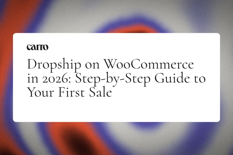 Dropship on WooCommerce in 2026: Step-by-Step Guide to Your First Sale