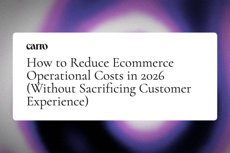 How to Reduce Ecommerce Operational Costs in 2026 (Without Sacrificing Customer Experience)