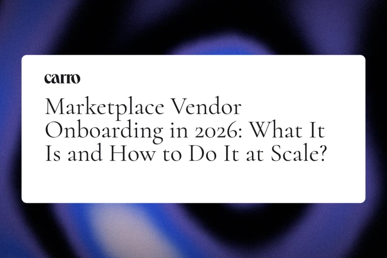 Marketplace Vendor Onboarding in 2026: What It Is and How to Do It at Scale?